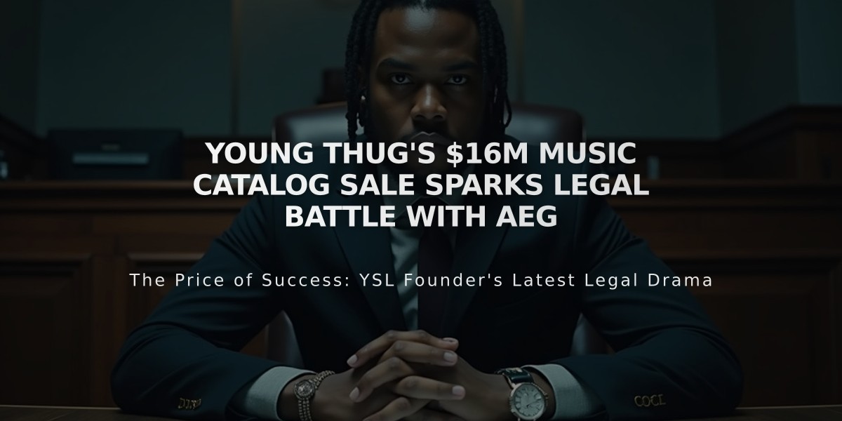 Young Thug's $16M Music Catalog Sale Sparks Legal Battle with AEG