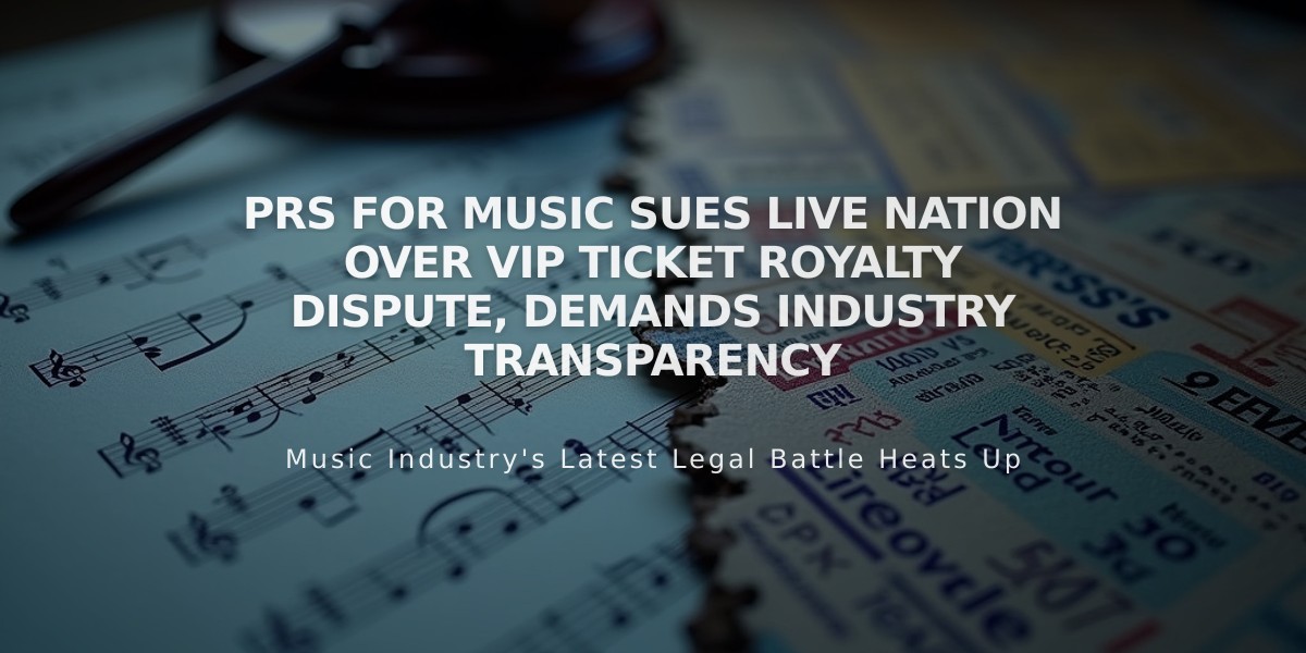 PRS for Music Sues Live Nation Over VIP Ticket Royalty Dispute, Demands Industry Transparency