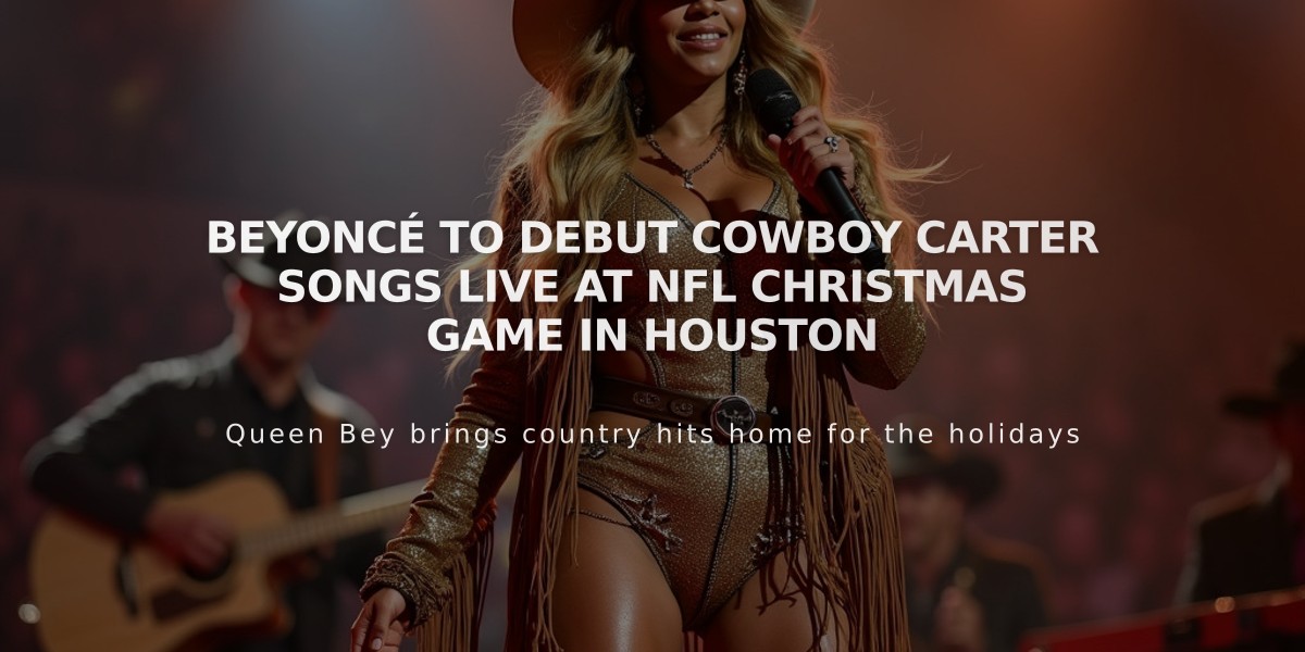 Beyoncé to Debut Cowboy Carter Songs Live at NFL Christmas Game in Houston