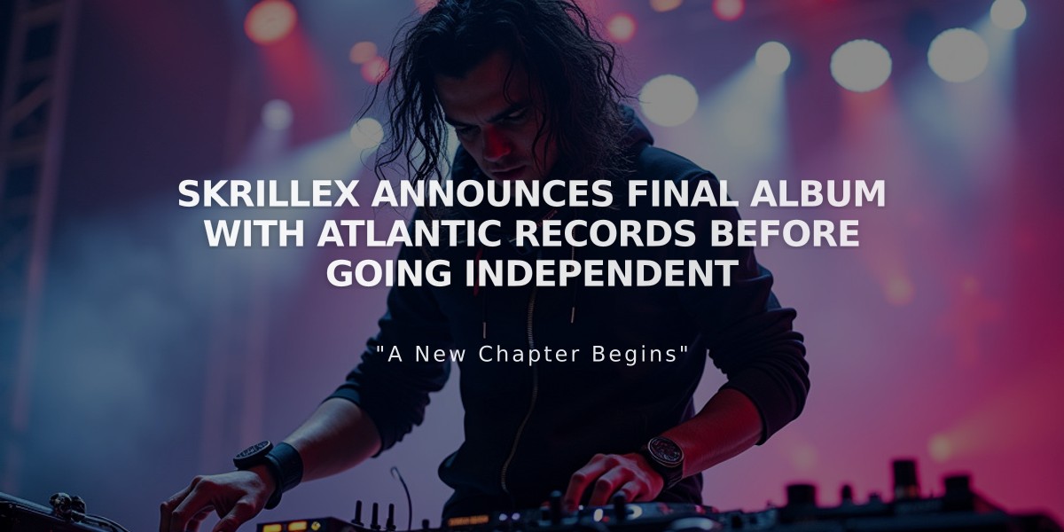 Skrillex Announces Final Atlantic Records Album, Readies Independent Journey