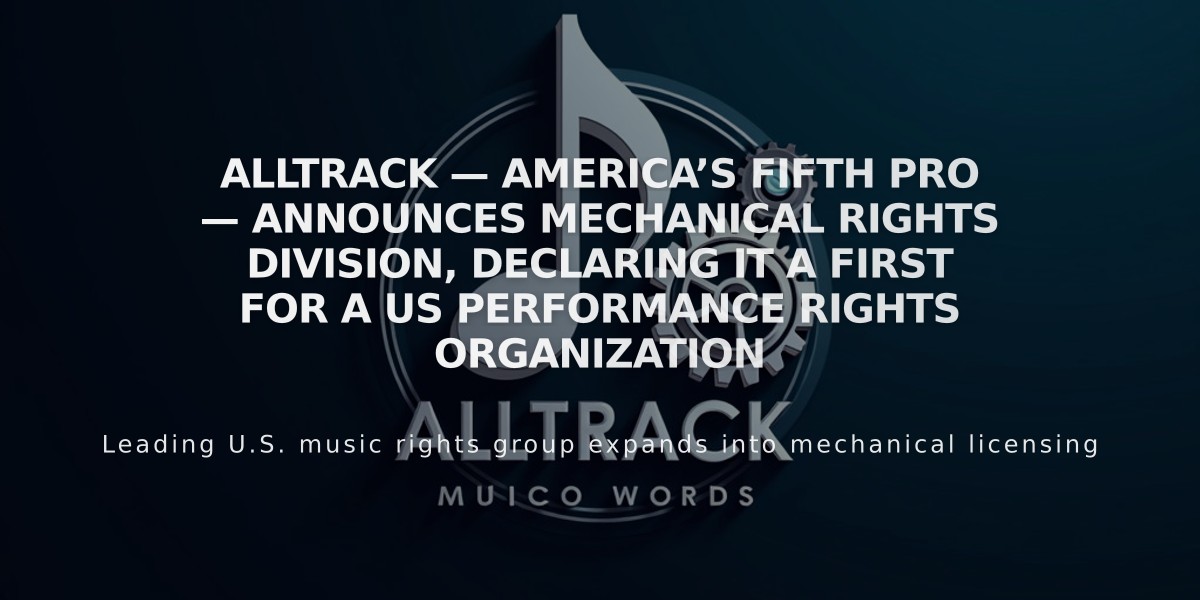 AllTrack Makes History as First US Performance Rights Organization to Launch Mechanical Rights Division