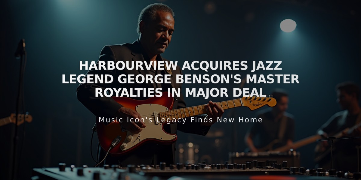 Harbourview Acquires Jazz Legend George Benson's Master Royalties in Major Deal