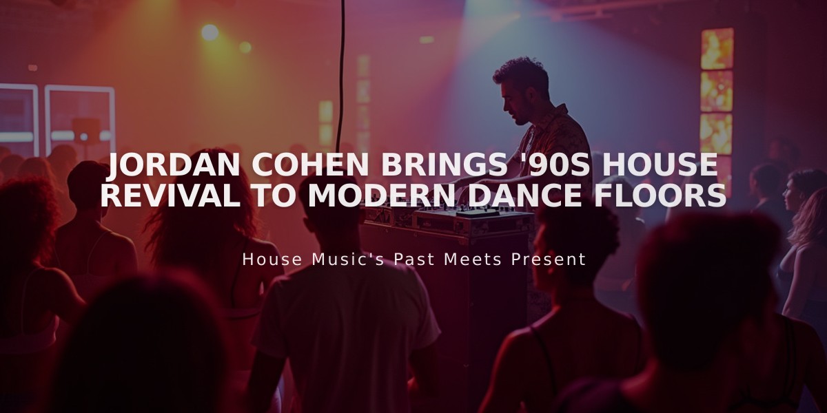 Jordan Cohen Brings '90s House Revival to Modern Dance Floors