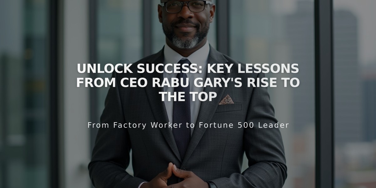 Unlock Success: Key Lessons from CEO Rabu Gary's Rise to the Top