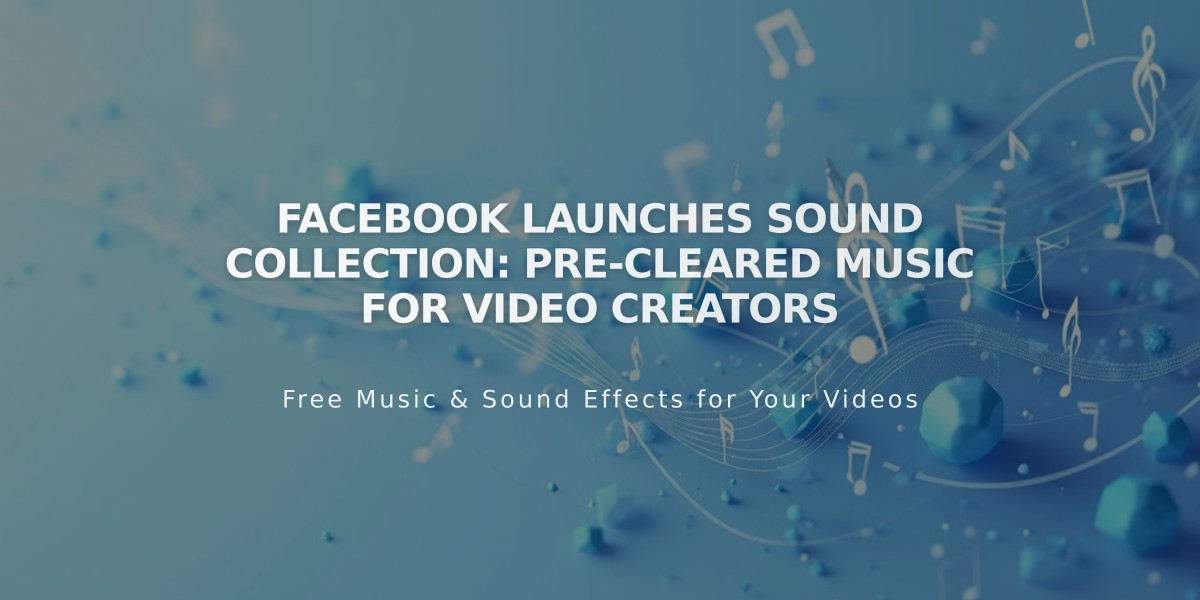 Facebook Launches Sound Collection: Pre-Cleared Music for Video Creators