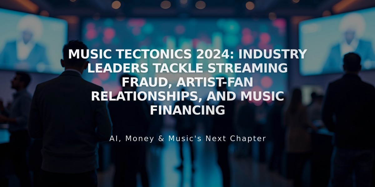 Music Tectonics 2024: Industry Leaders Tackle Streaming Fraud, Artist-Fan Relationships, and Music Financing