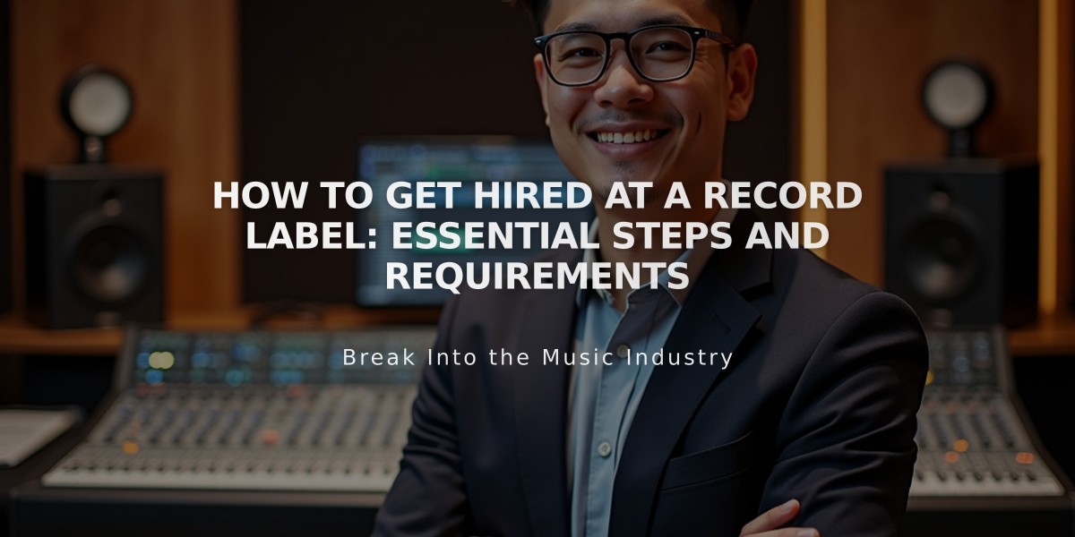 How to Get Hired at a Record Label: Essential Steps and Requirements