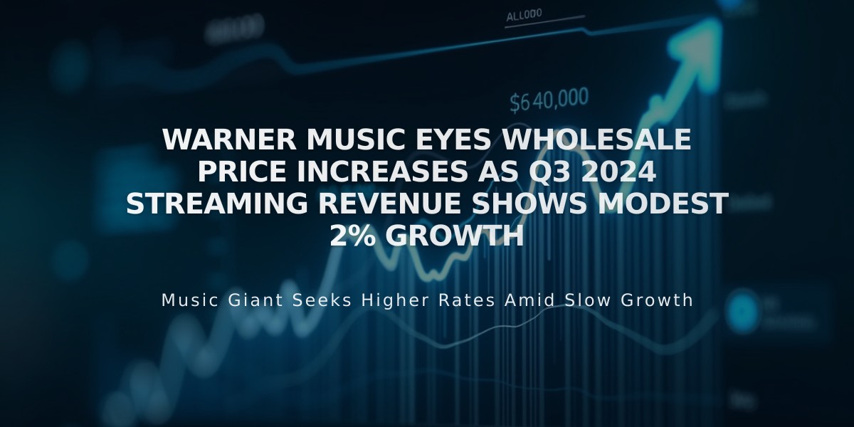 Warner Music Eyes Wholesale Price Increases as Q3 2024 Streaming Revenue Shows Modest 2% Growth