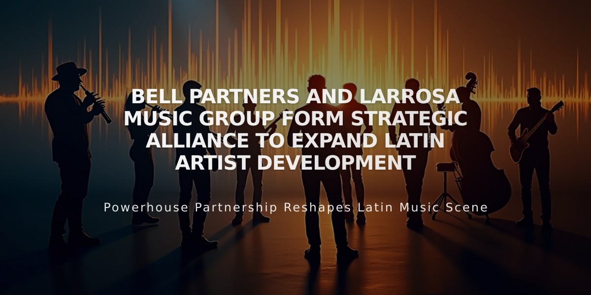 Bell Partners and Larrosa Music Group Form Strategic Alliance to Expand Latin Artist Development