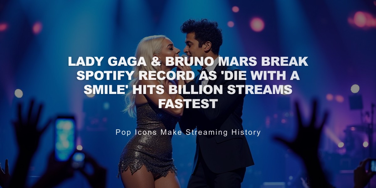 Lady Gaga & Bruno Mars Break Spotify Record as 'Die With a Smile' Hits Billion Streams Fastest