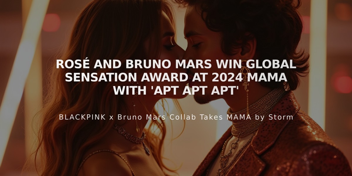 Rosé and Bruno Mars Win Global Sensation Award at 2024 MAMA with 'APT APT APT'