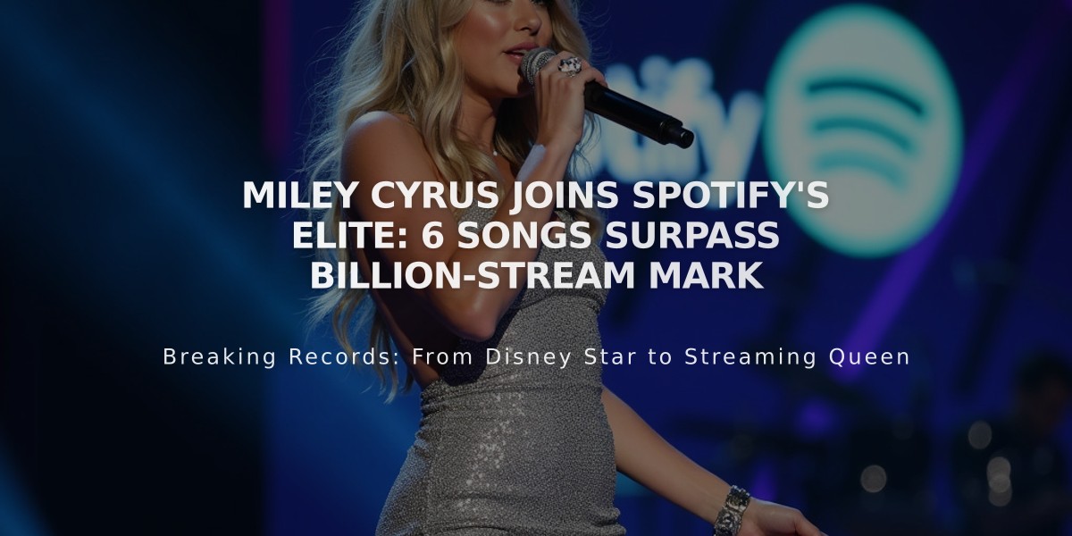 Miley Cyrus Joins Spotify's Elite: 6 Songs Surpass Billion-Stream Mark