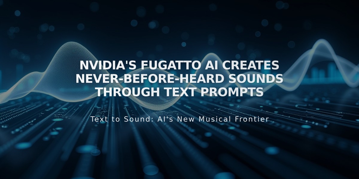 Nvidia's Fugatto AI Creates Never-Before-Heard Sounds Through Text Prompts