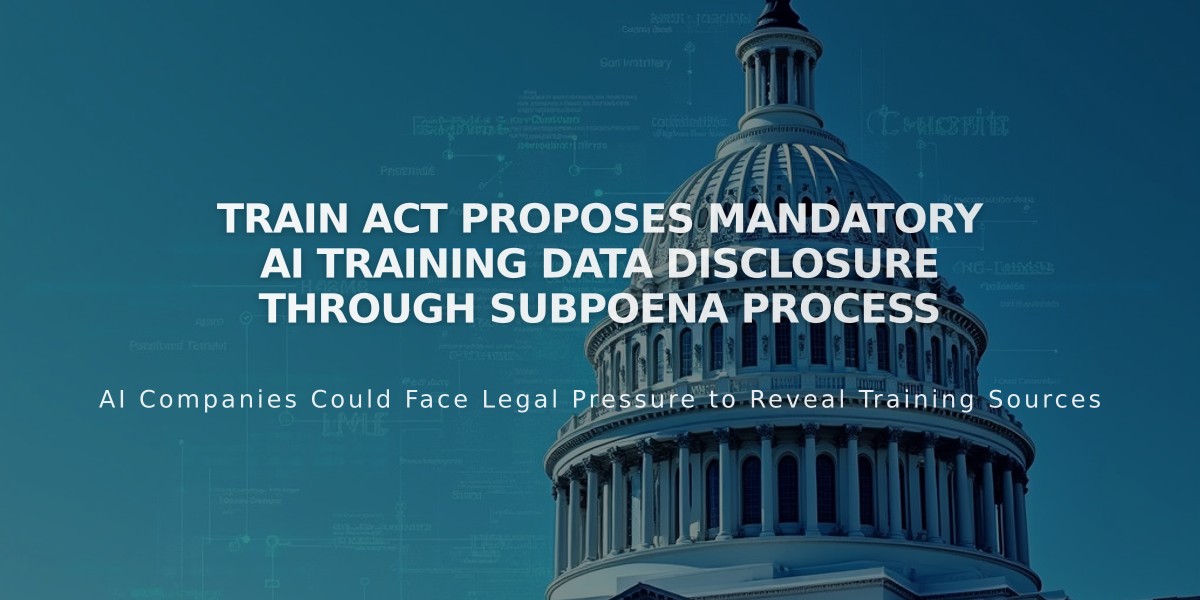 TRAIN Act Proposes Mandatory AI Training Data Disclosure Through Subpoena Process