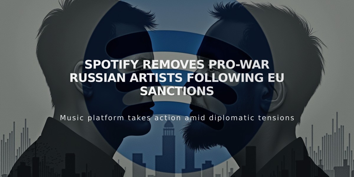 Spotify Removes Pro-War Russian Artists Following EU Sanctions