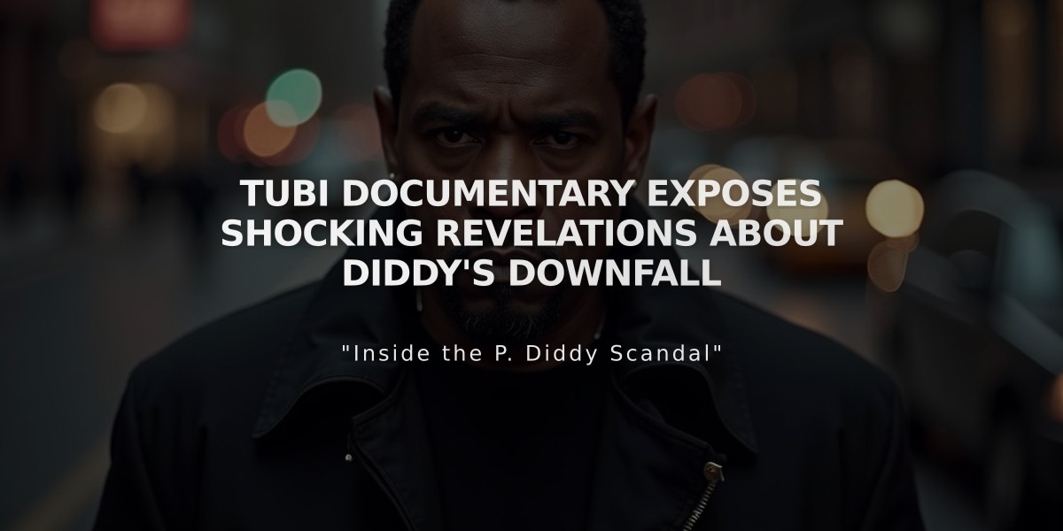 Tubi Documentary Exposes Shocking Revelations About Diddy's Downfall