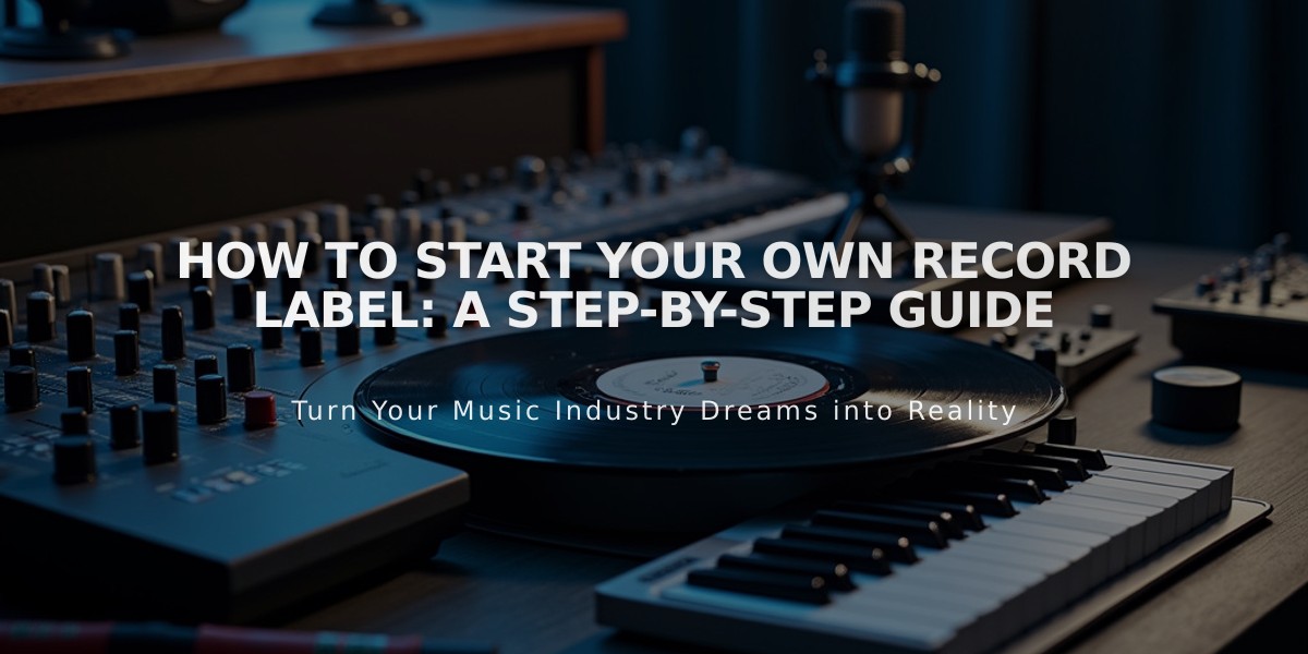 How to Start Your Own Record Label: A Step-by-Step Guide