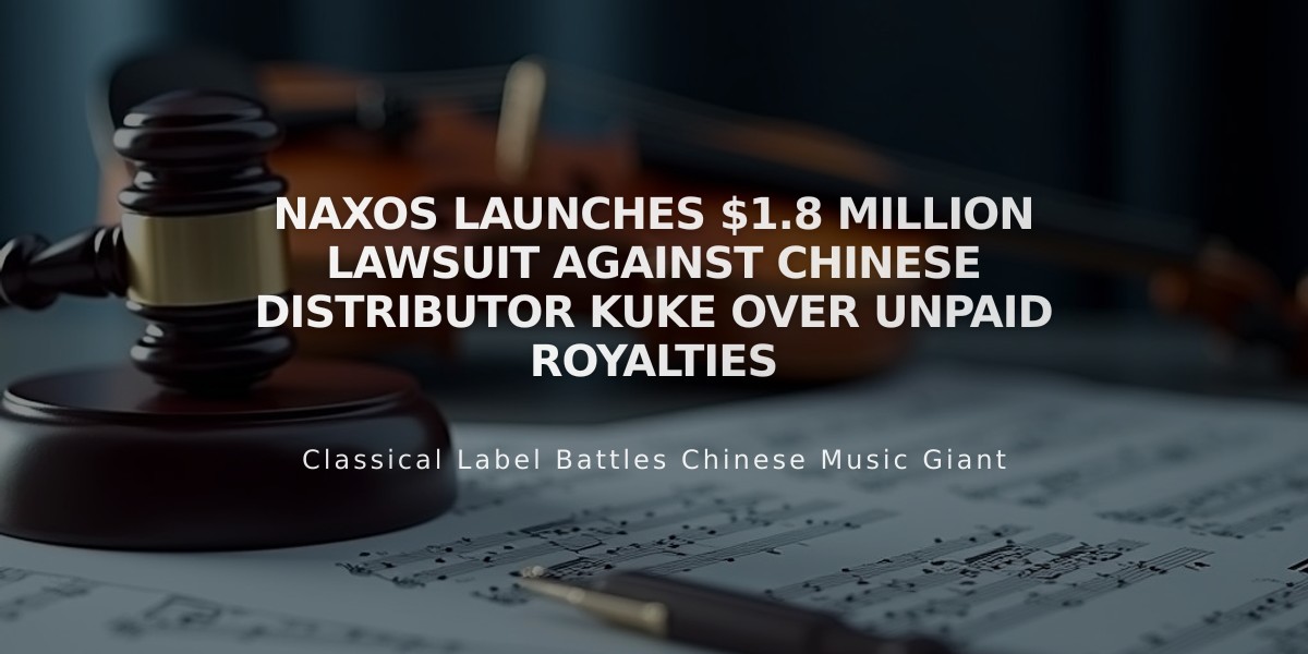 Naxos Launches $1.8 Million Lawsuit Against Chinese Distributor Kuke Over Unpaid Royalties