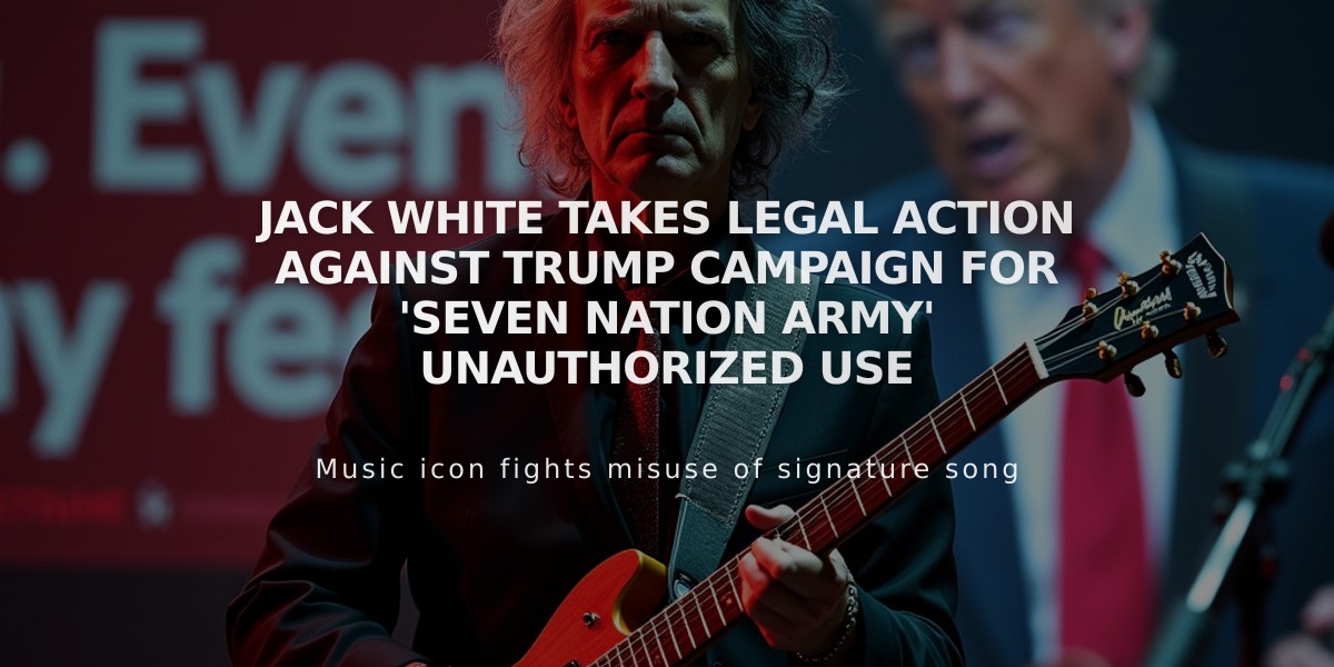 Jack White Takes Legal Action Against Trump Campaign for 'Seven Nation Army' Unauthorized Use