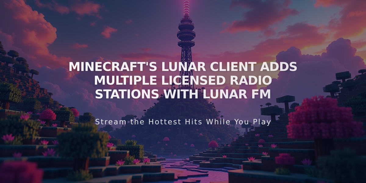 Minecraft's Lunar Client Adds Multiple Licensed Radio Stations with Lunar FM