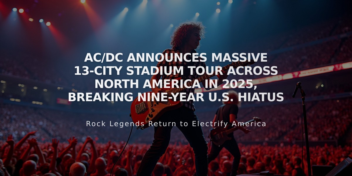 AC/DC Announces Massive 13-City Stadium Tour Across North America in 2025, Breaking Nine-Year U.S. Hiatus