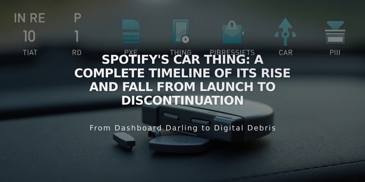 Spotify's Car Thing: A Complete Timeline of Its Rise and Fall From Launch to Discontinuation