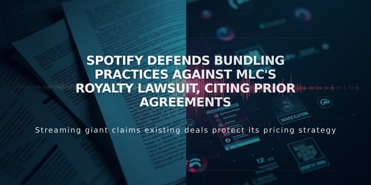 Spotify Defends Bundling Practices Against MLC's Royalty Lawsuit, Citing Prior Agreements