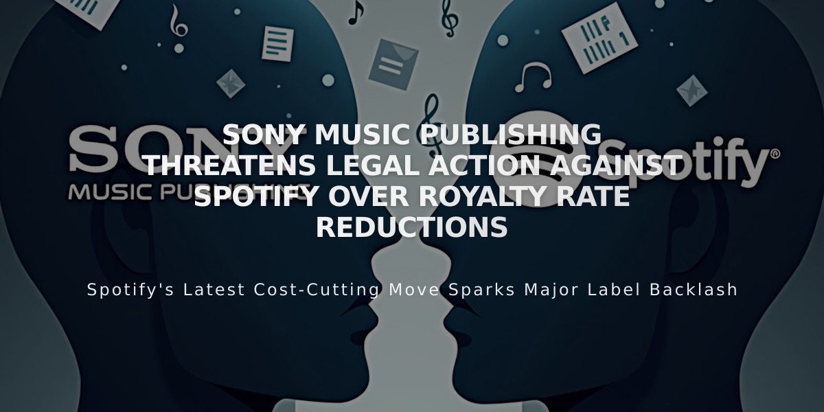 Sony Music Publishing Threatens Legal Action Against Spotify Over Royalty Rate Reductions