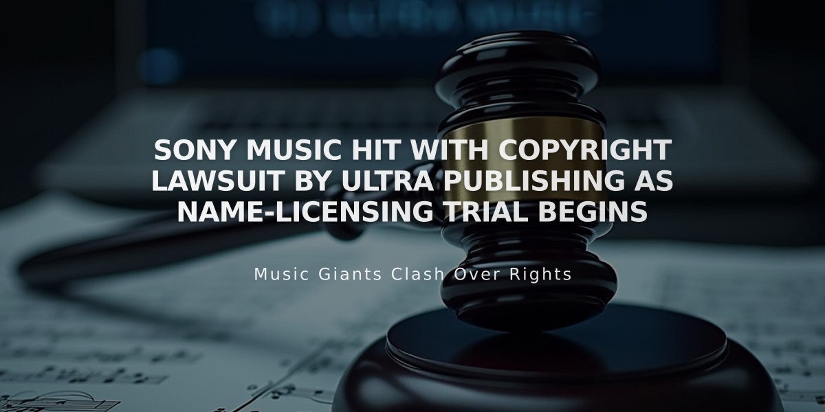 Sony Music Hit With Copyright Lawsuit by Ultra Publishing as Name-Licensing Trial Begins