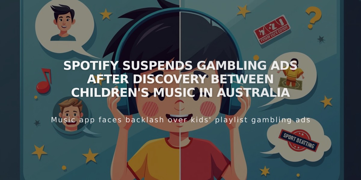 Spotify Suspends Gambling Ads After Discovery Between Children's Music in Australia