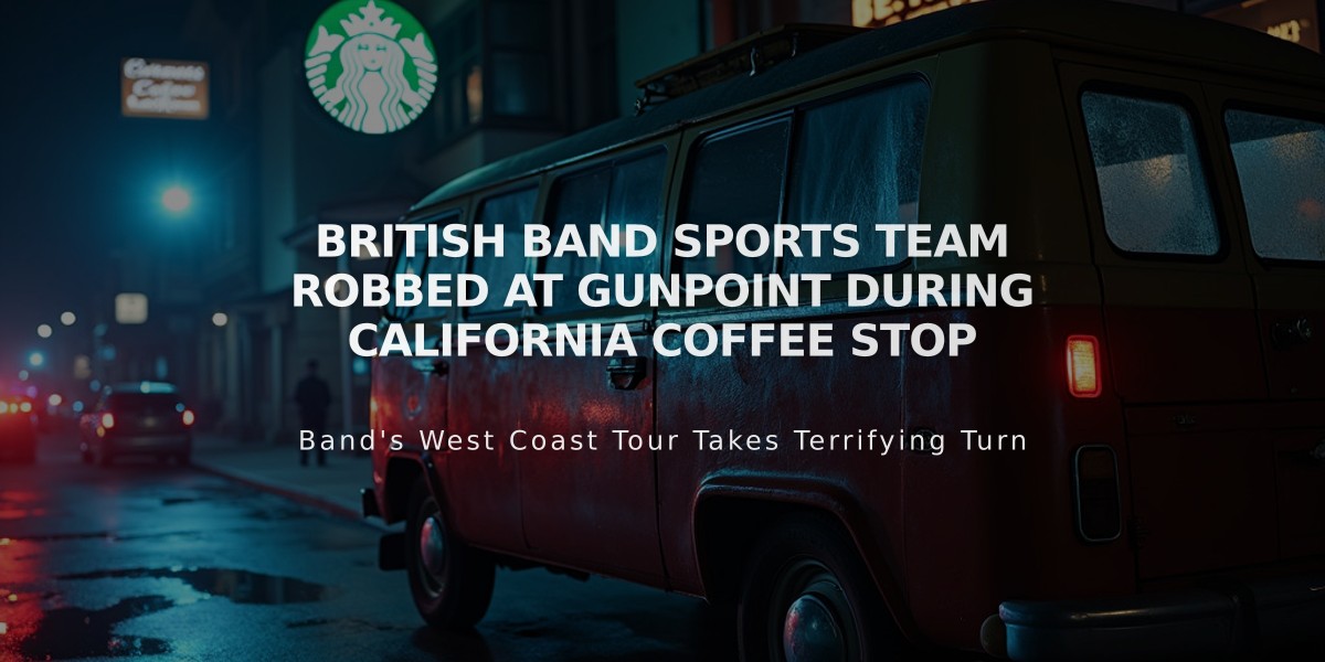 British Band Sports Team Robbed at Gunpoint During California Coffee Stop