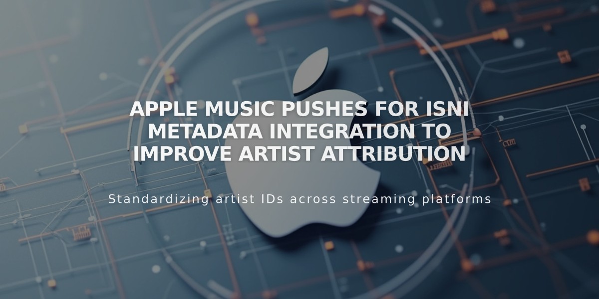 Apple Music Pushes for ISNI Metadata Integration to Improve Artist Attribution