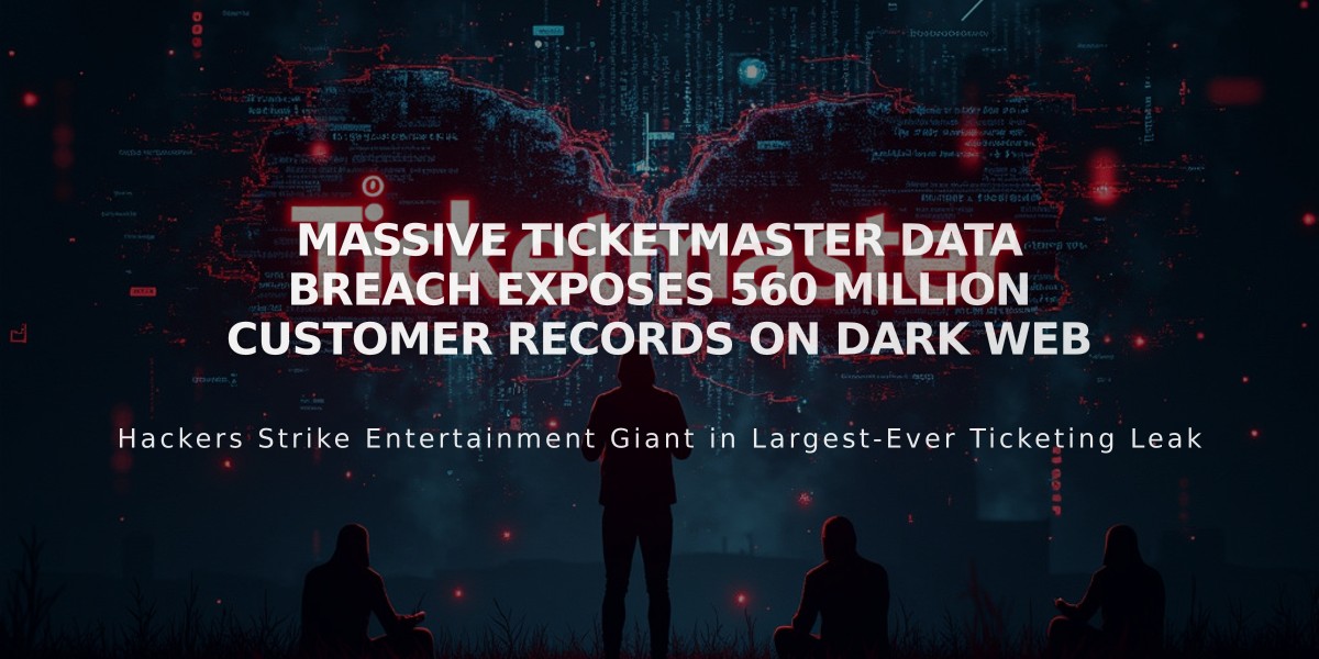 Massive Ticketmaster Data Breach Exposes 560 Million Customer Records on Dark Web