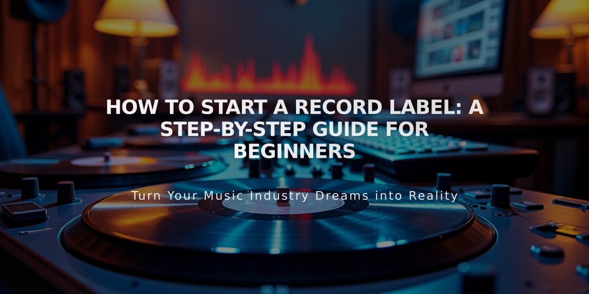 How to Start a Record Label: A Step-by-Step Guide for Beginners