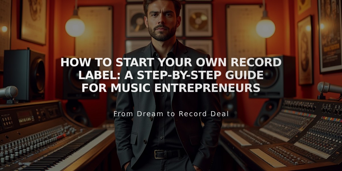 How to Start Your Own Record Label: A Step-by-Step Guide for Music Entrepreneurs