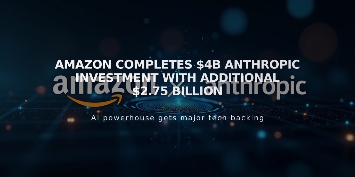 Amazon Completes $4B Anthropic Investment With Additional $2.75 Billion