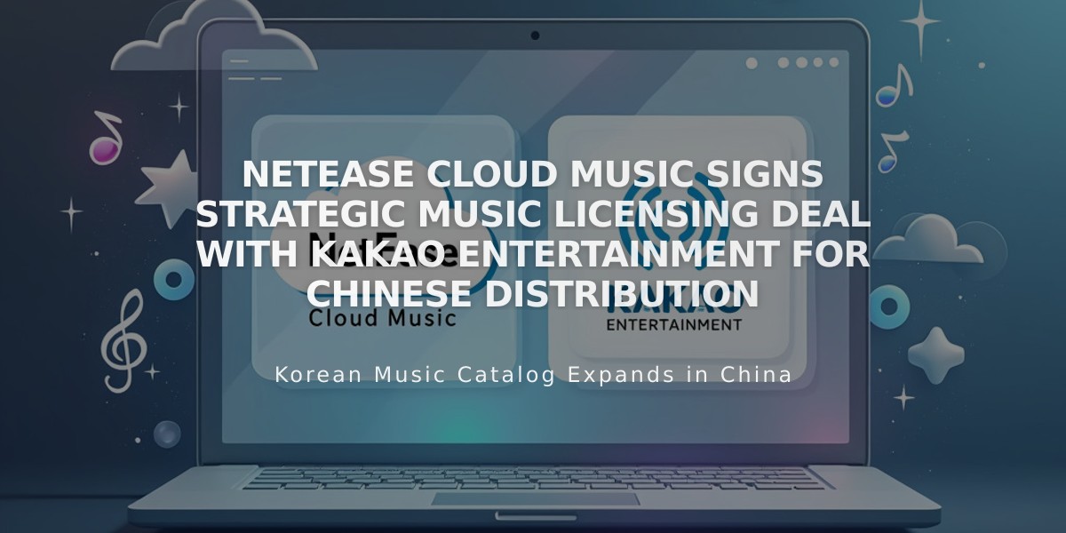 NetEase Cloud Music Signs Strategic Music Licensing Deal with Kakao Entertainment for Chinese Distribution