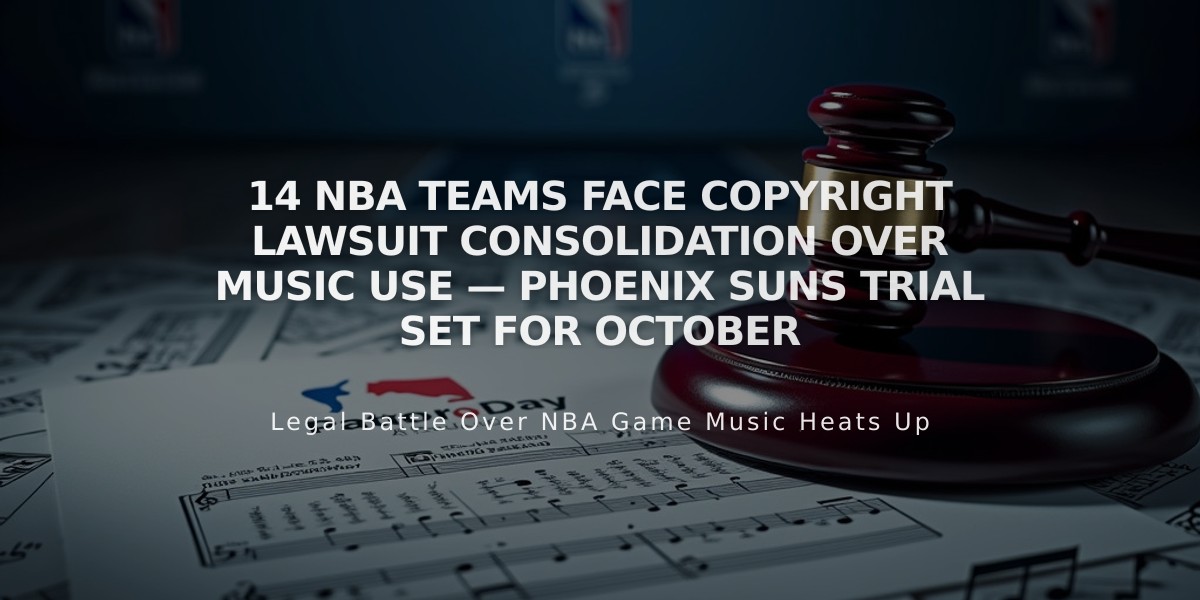 14 NBA Teams Face Copyright Lawsuit Consolidation Over Music Use — Phoenix Suns Trial Set for October