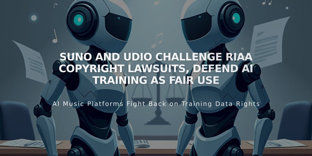 Suno and Udio Challenge RIAA Copyright Lawsuits, Defend AI Training as Fair Use