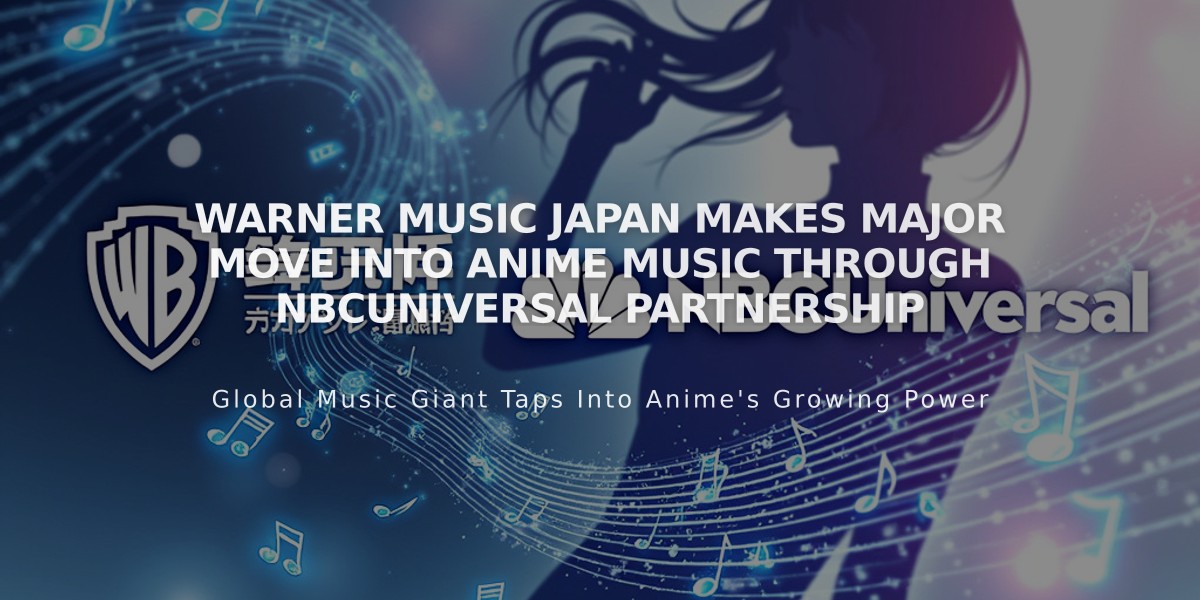 Warner Music Japan Makes Major Move Into Anime Music Through NBCUniversal Partnership