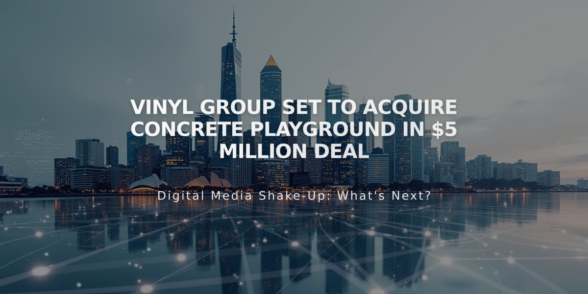 Vinyl Group Set to Acquire Concrete Playground in $5 Million Deal