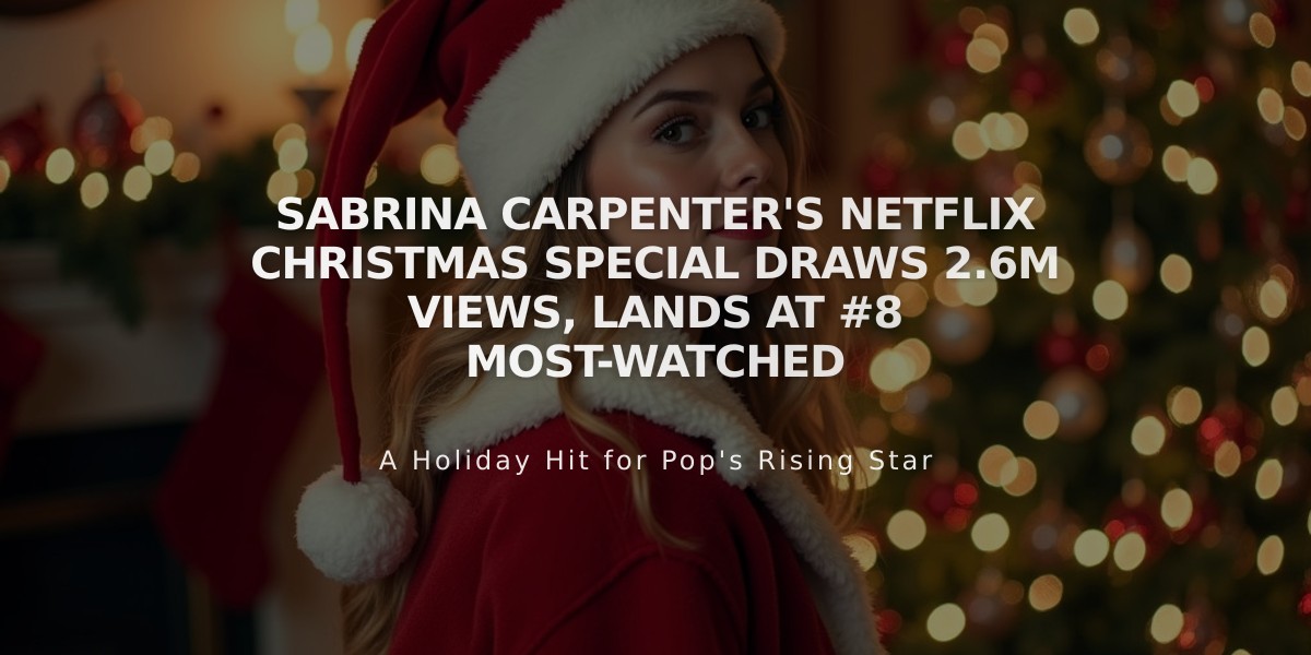 Sabrina Carpenter's Netflix Christmas Special Draws 2.6M Views, Lands at #8 Most-Watched