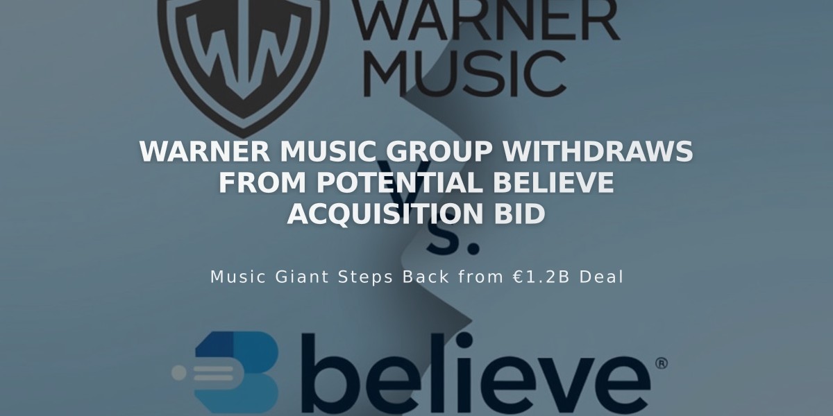 Warner Music Group Withdraws From Potential Believe Acquisition Bid