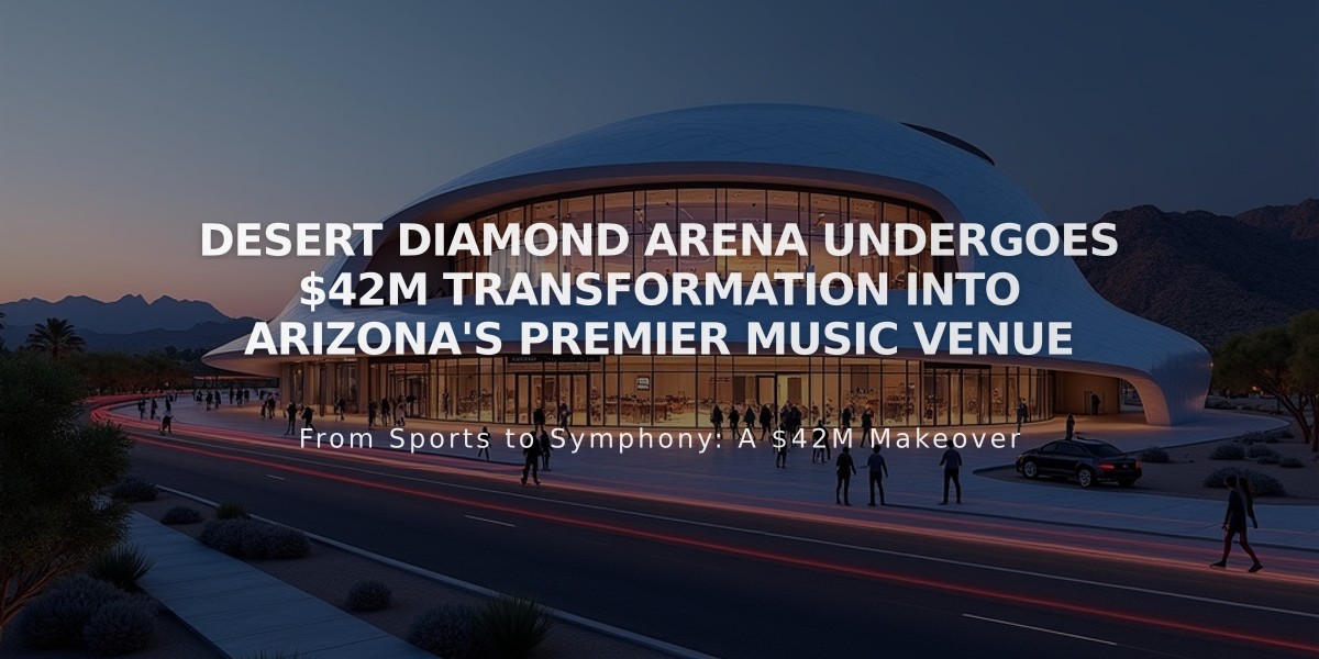 Desert Diamond Arena Undergoes $42M Transformation Into Arizona's Premier Music Venue