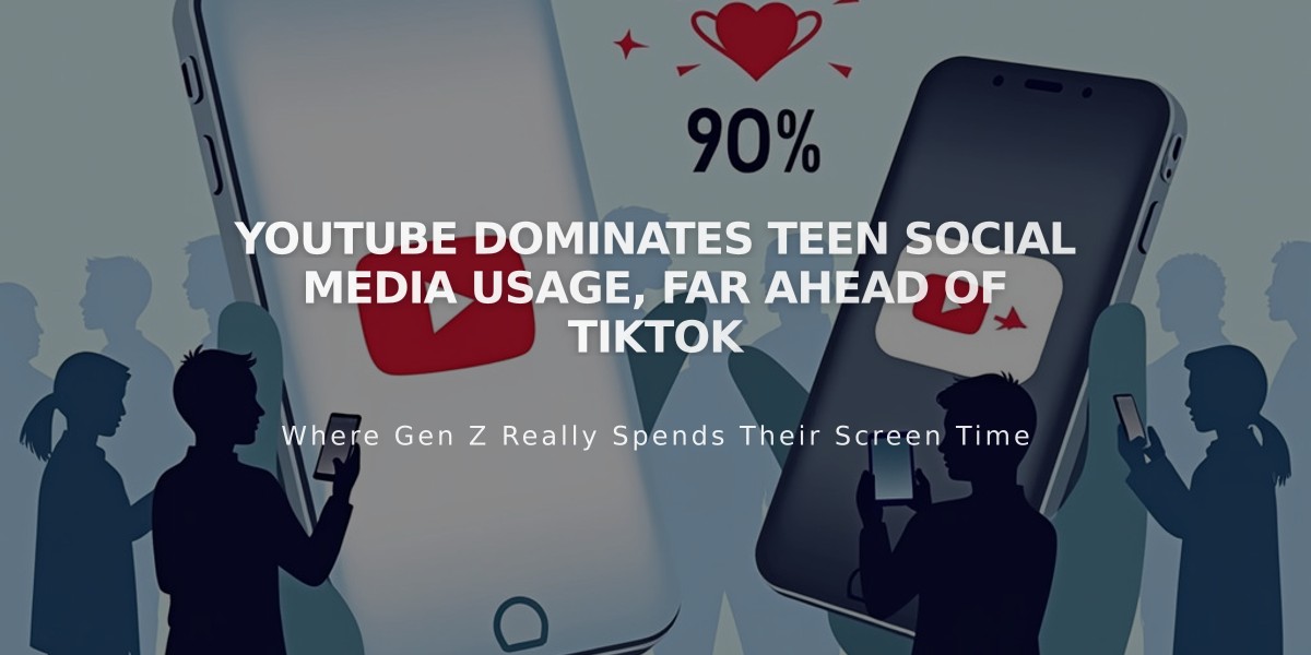 YouTube Dominates Teen Social Media Usage, Far Ahead of TikTok