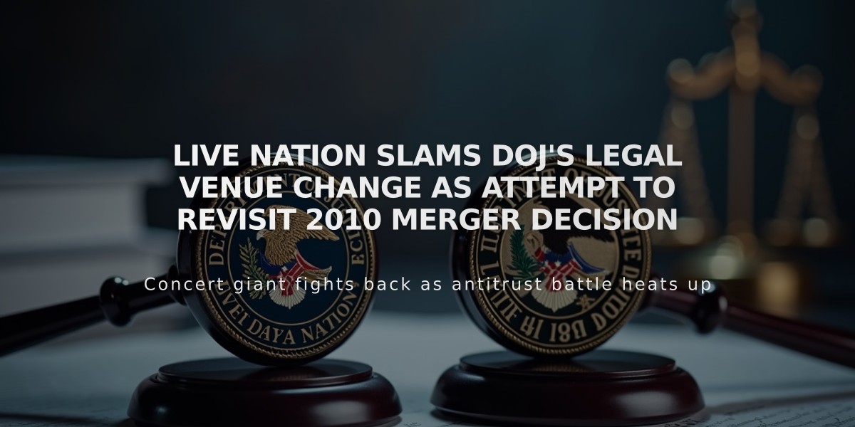 Live Nation Slams DOJ's Legal Venue Change as Attempt to Revisit 2010 Merger Decision