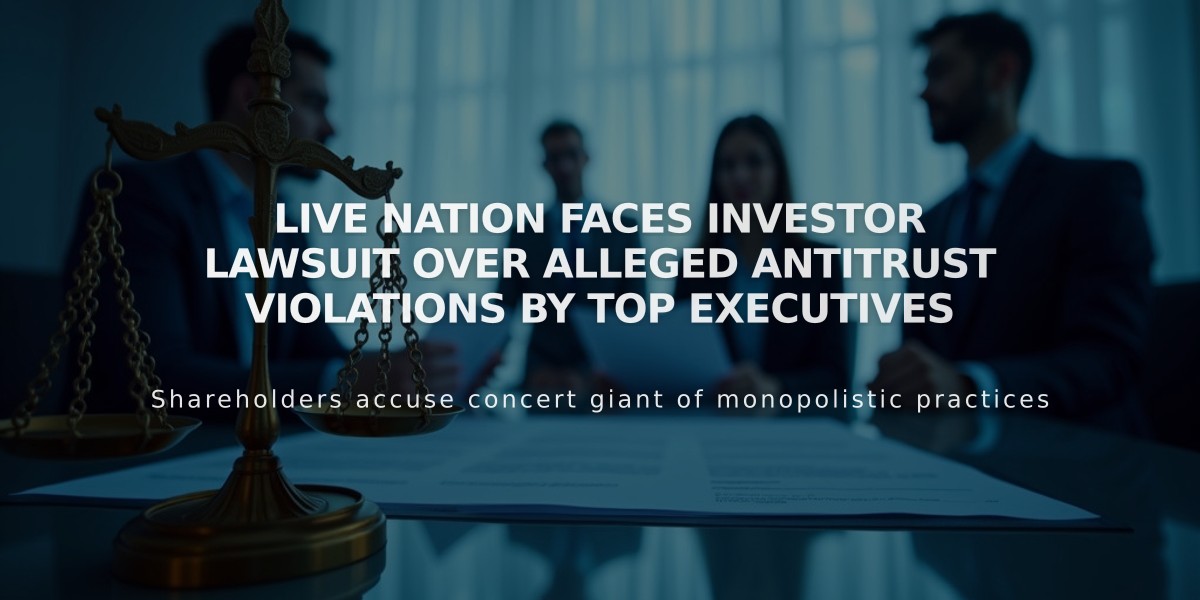 Live Nation Faces Investor Lawsuit Over Alleged Antitrust Violations by Top Executives