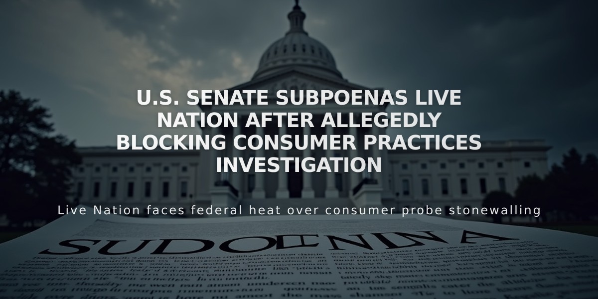 U.S. Senate Subpoenas Live Nation After Allegedly Blocking Consumer Practices Investigation