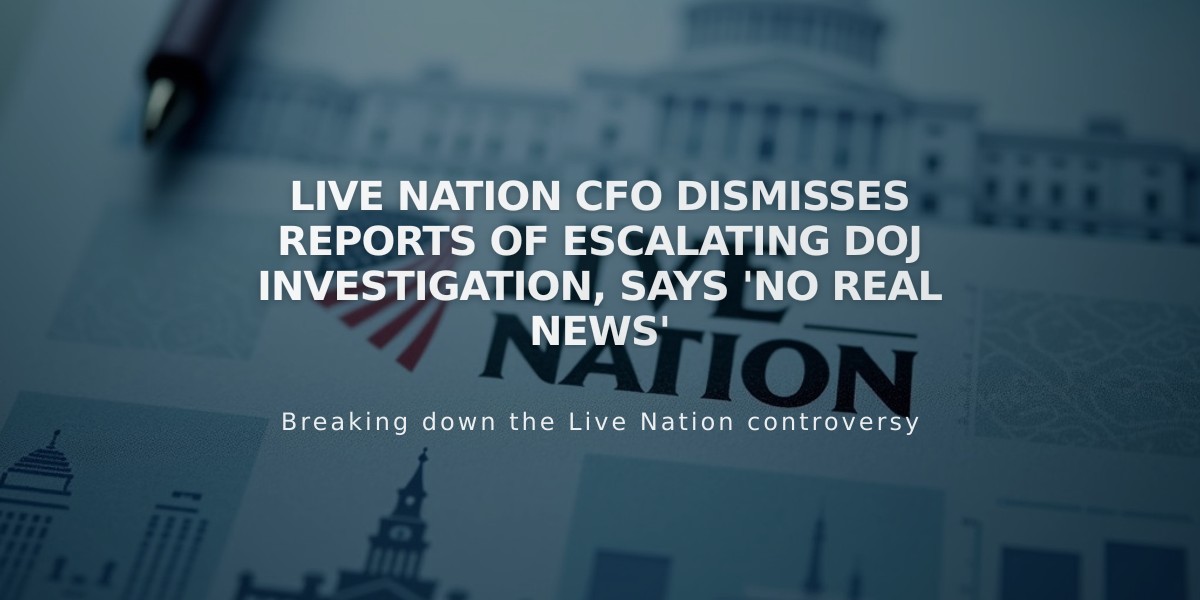 Live Nation CFO Dismisses Reports of Escalating DOJ Investigation, Says 'No Real News'