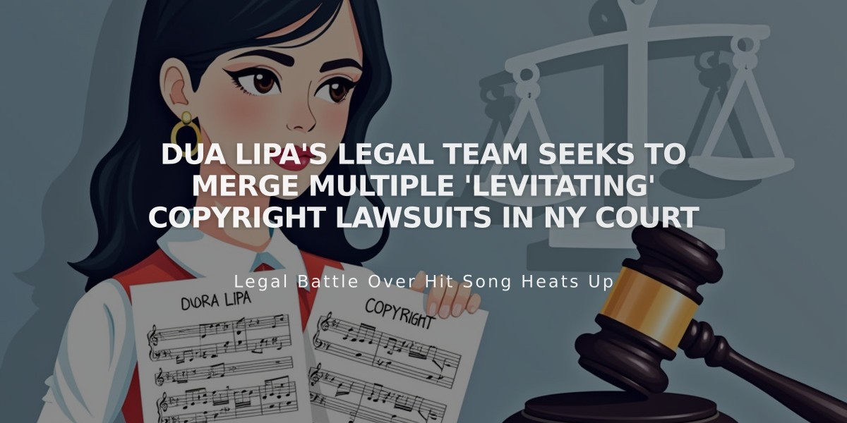 Dua Lipa's Legal Team Seeks to Merge Multiple 'Levitating' Copyright Lawsuits in NY Court